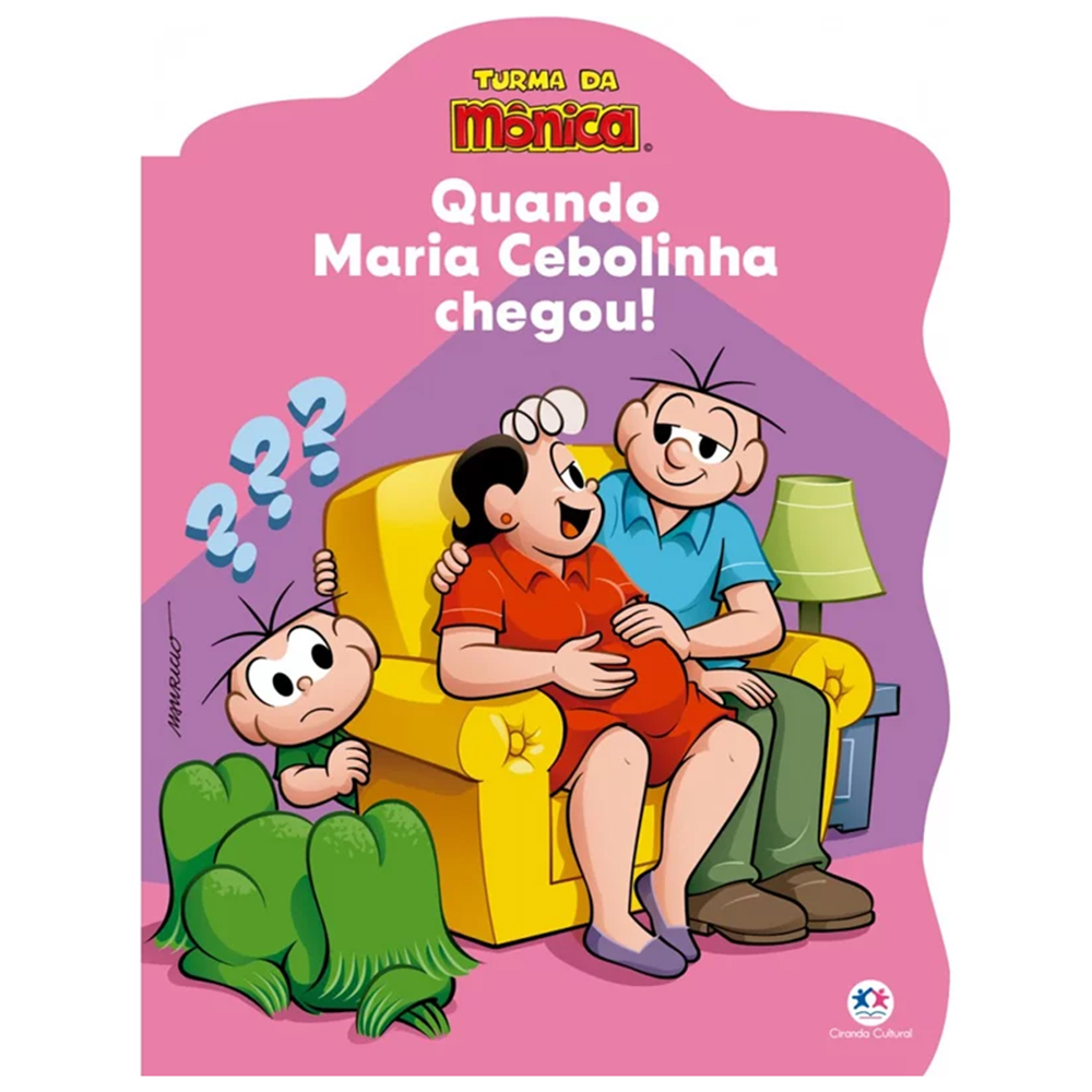 LIVRO RECORTADO TURMA DA MONICA QUANDO MARIA CEBOLINHA CHEGOU 16 PAGINAS 27,5X21CM